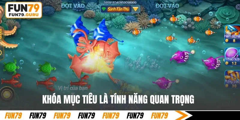 Khóa mục tiêu là tính năng quan trọng