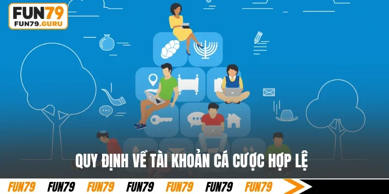 Quy định về tài khoản cá cược hợp lệ