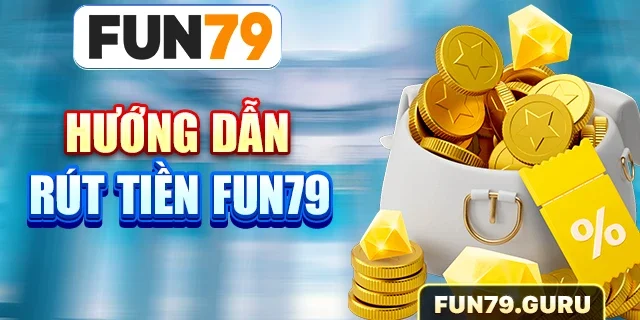 rút tiền fun79